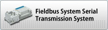 Fieldbus System Serial Transmission System 